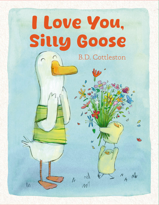 I Love You, Silly Goose