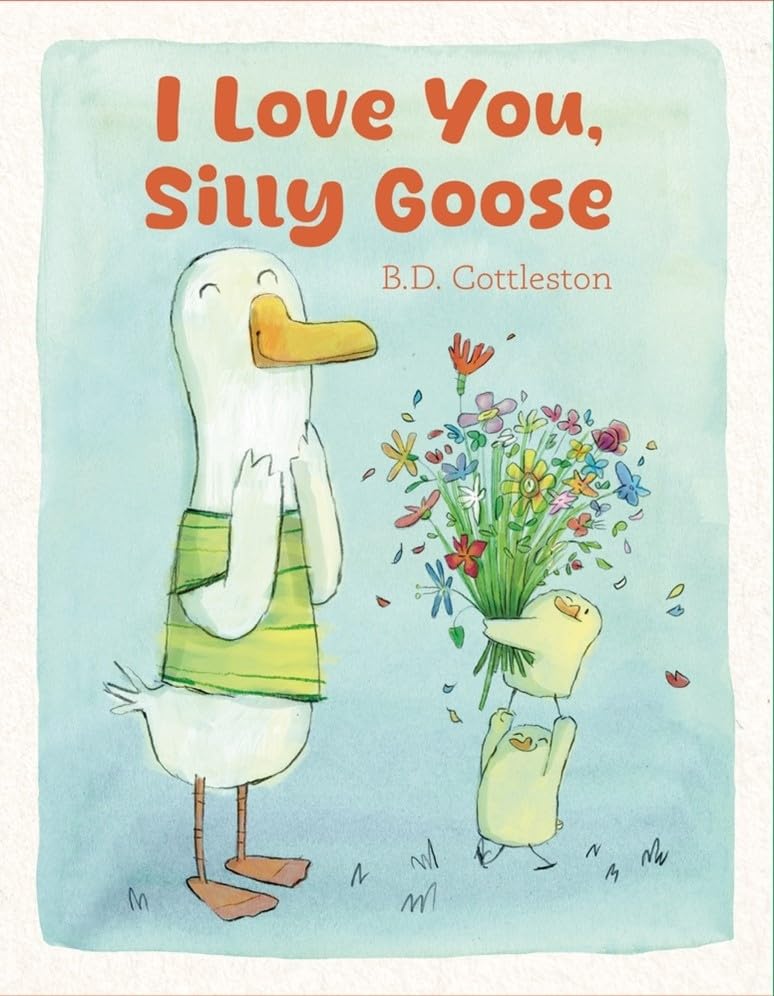 I Love You, Silly Goose